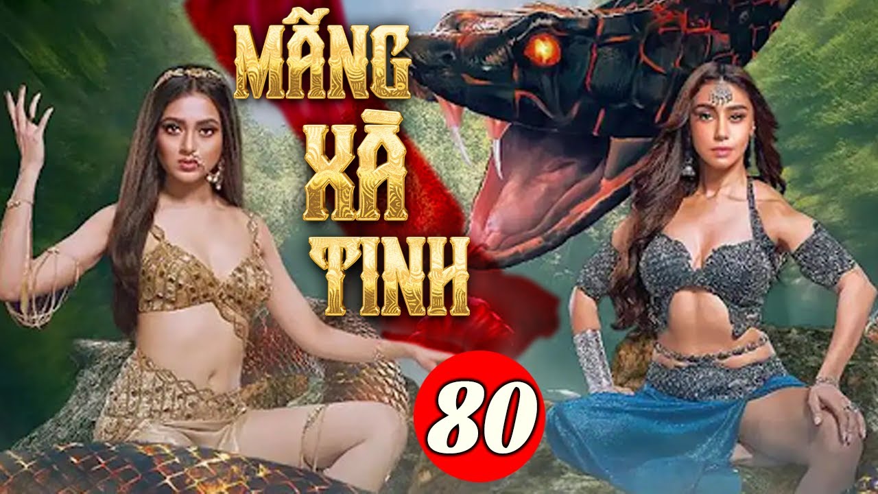 Phim Ấn Độ Lồng Tiếng | MÃNG XÀ TINH - TẬP 80 | Phim Bộ Hành Động Sử Thi Ấn Độ Mới Nhất