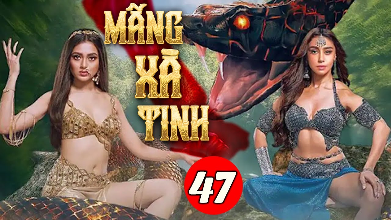 Phim Ấn Độ Lồng Tiếng | MÃNG XÀ TINH - TẬP 47 | Phim Bộ Hành Động Sử Thi Ấn Độ Mới Nhất