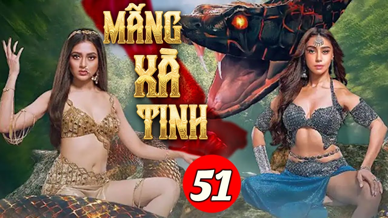 Phim Ấn Độ Lồng Tiếng | MÃNG XÀ TINH - TẬP 51 | Phim Bộ Hành Động Sử Thi Ấn Độ Mới Nhất