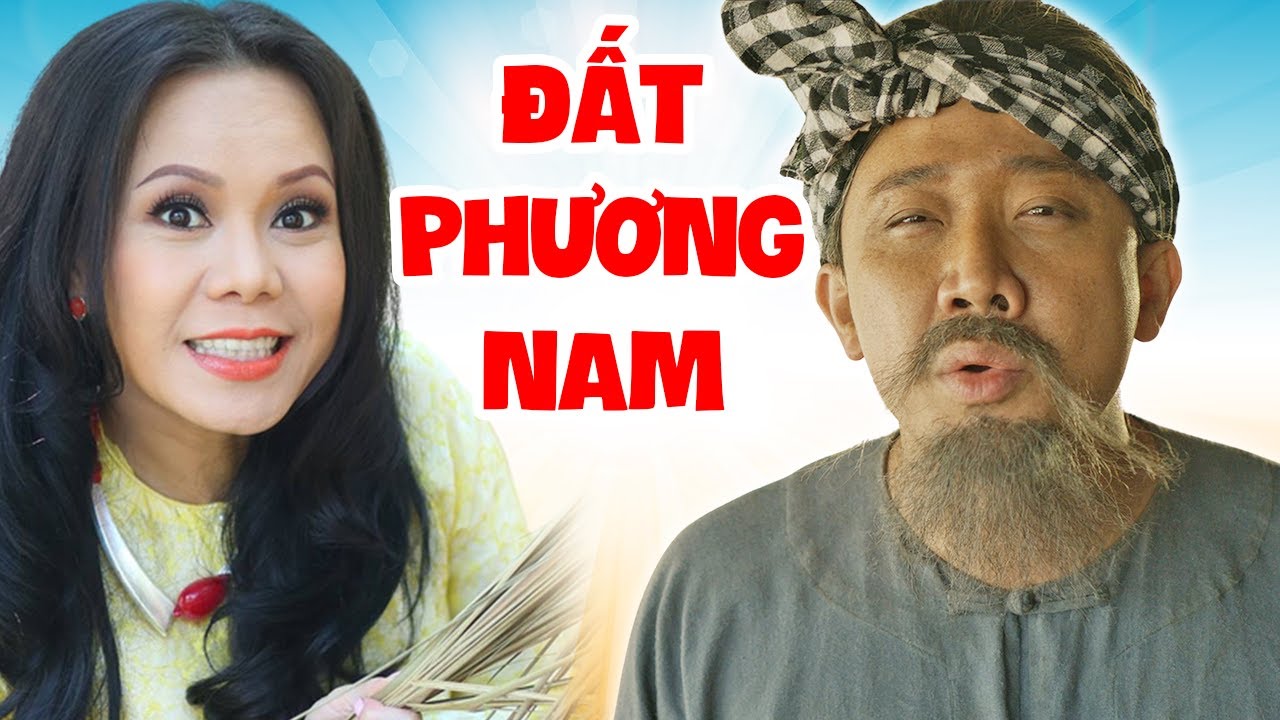 Khán Giả Cười Té Ghế Với Hài Kịch Đất Phương Nam | Hài Trấn Thành, Việt Hương Mới Nhất