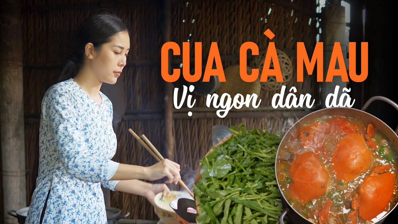 Xuôi về đất Mũi, thưởng thức CUA CÀ MAU đặc sản - Khói Lam Chiều #172 | Ca Mau Crabs