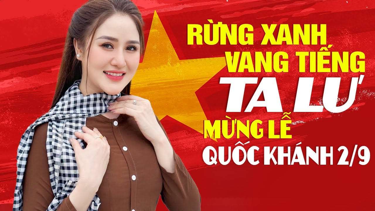 NHẠC ĐỎ HAY NHẤT 🚩 Rừng Xanh Vang Tiếng Ta Lư, Cô Gái Mở Đường, Nổi Lửa Lên Em  🚩 KỶ NIỆM 2/9