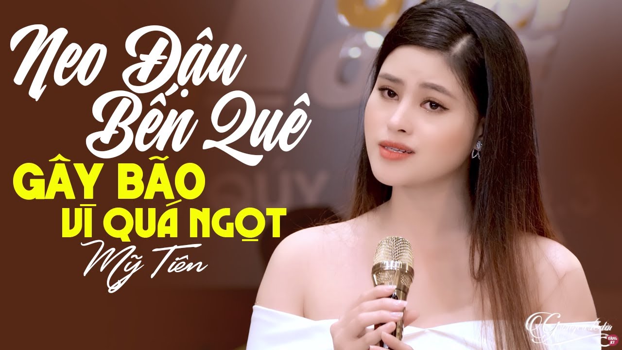 MỸ TIÊN GÂY BÃO Vì Giọng Hát Ngọt Không Điểm Chê 🍀 Neo Đậu Bến Quê, Khúc Hát Sông Quê