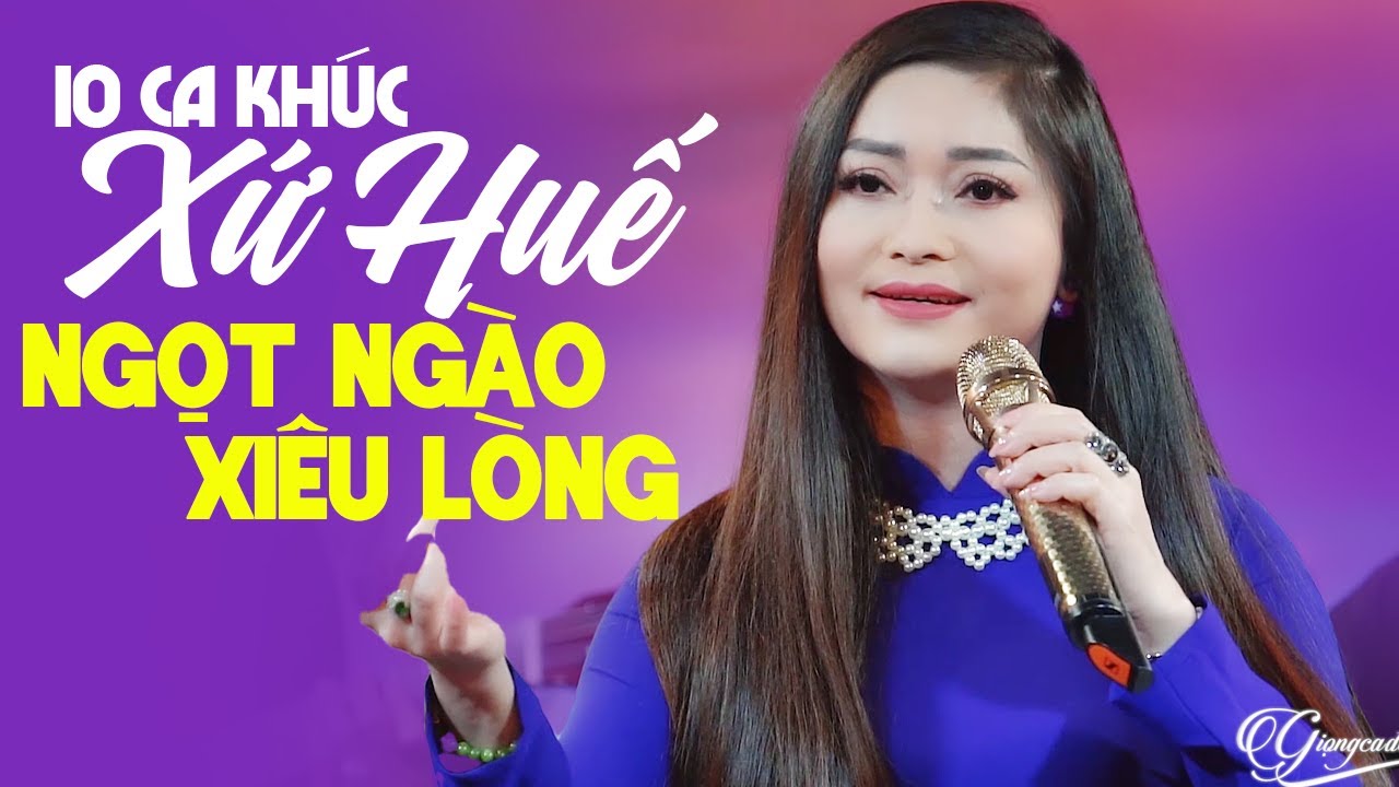 10 Ca Khúc Trữ Tình Quê Hương Xứ Huế Ngọt Ngào Xiêu Lòng 🎶 HUẾ ƠI Lam Quỳnh