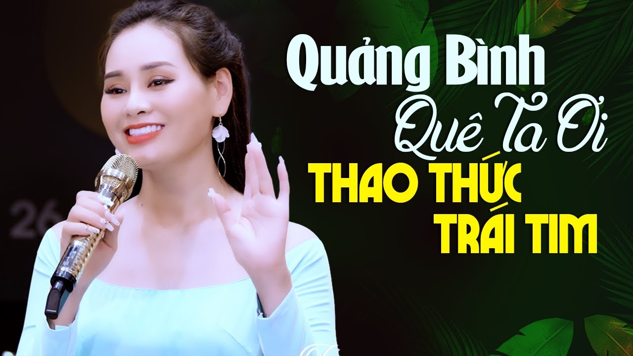 Quảng Bình Quê Ta Ơi, Lời Quê 🍁 Thao Thức Trái Tim Khi Nghe Giọng Ca Mỹ Hạnh Quá Ngọt