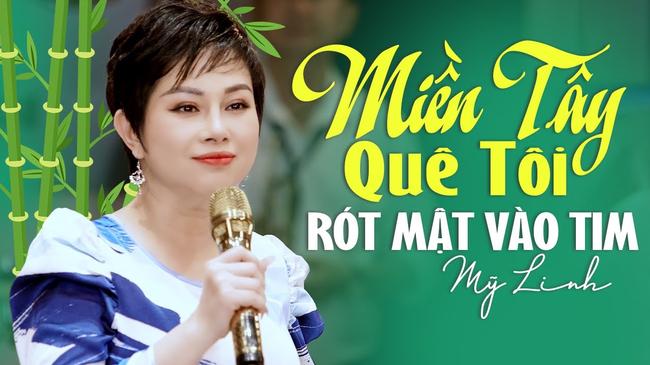 Miền Tây Quê Tôi MỸ LINH 🌴 Giọng Hát Miền Tây Siêu Ngọt Như Rót Mật Vào Tim