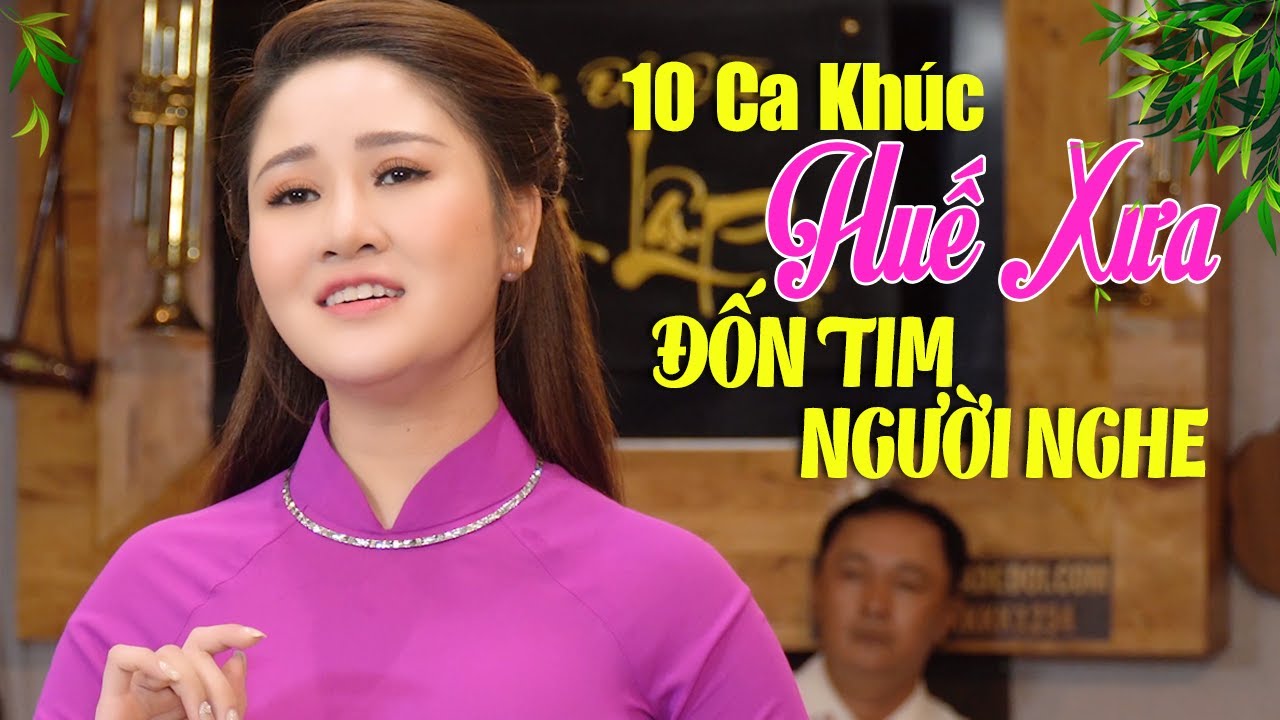 Huế Tình Yêu Của Tôi, Giã Từ Cố Đô -  10 Ca Khúc Huế Xưa Ngọt Ngào Đốn Tim Người Nghe