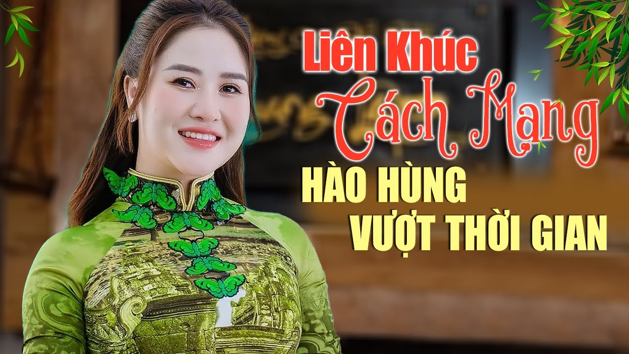 Cô Gái Mở Đường, Đường Tàu Mùa Xuân - Liên Khúc Nhạc Cách Mạng Hào Hùng Vượt Thời Gian