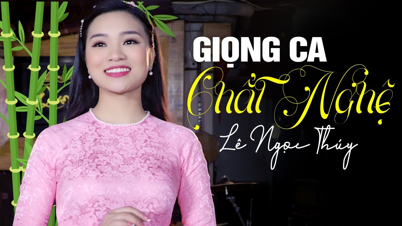 Một Khúc Tâm Tình Người Hà Tĩnh - Giọng Ca Đậm Đà Chất Nghệ Cô Gái Miền Trung | LÊ NGỌC THÚY