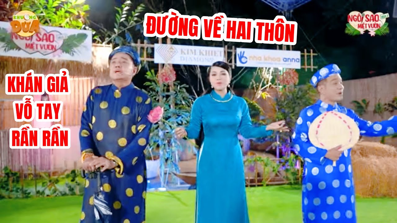 Đường Về Hai Thôn| Châu Thanh, Ngọc Huyền, Minh Nhí hòa ca ngọt ngào khán giả vỗ tay rần rần