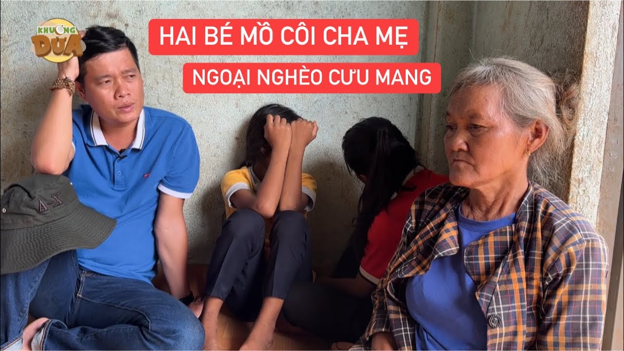 Khương Dừa thăm lại 2 bé mồ côi cha mẹ sống với bà ngoại nghèo, tương lai hai bé mờ mịt quá!