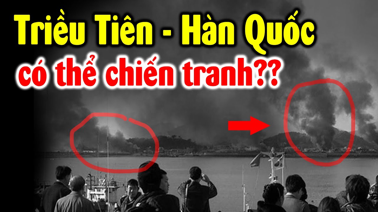 Tại sao khu vực Triều - Hàn đang rất căng thẳng??