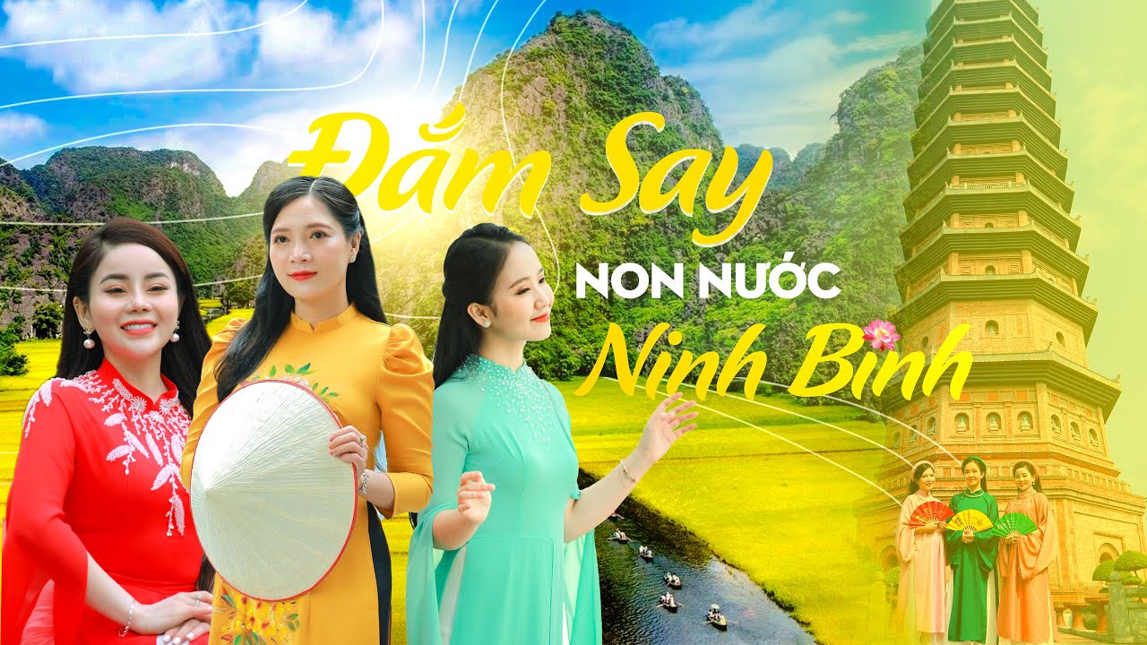 ĐẮM SAY NON NƯỚC NINH BÌNH - MV Ca Nhạc Phỏng Vấn Kim Chi, Hương Ly