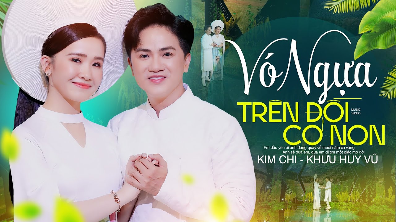 VÓ NGỰA TRÊN ĐỒI CỎ NON - KIM CHI, KHƯU HUY VŨ | MV OFFICIAL