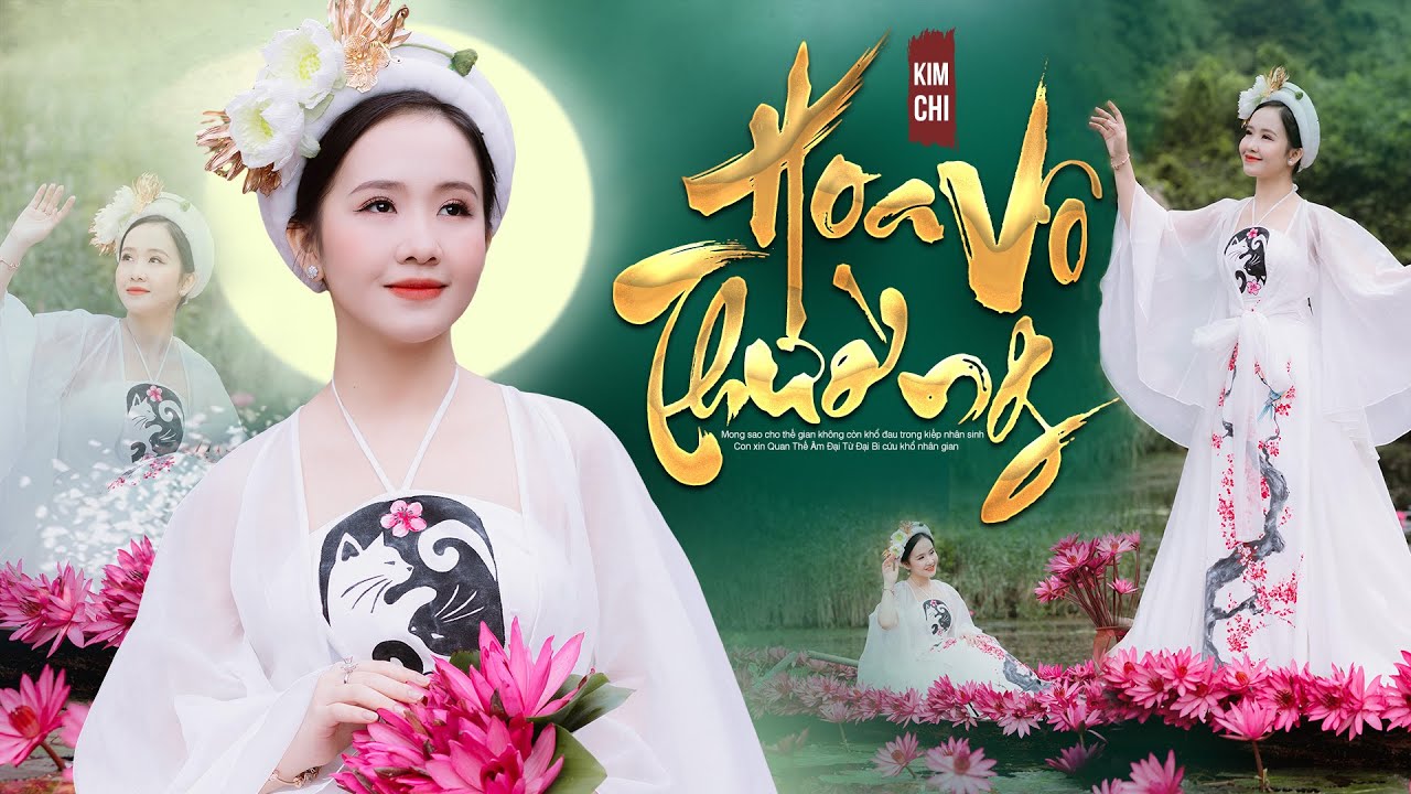 Hoa Vô Thường - KIM CHI | NHẠC PHẬT GIÁO | MV OFFICIAL