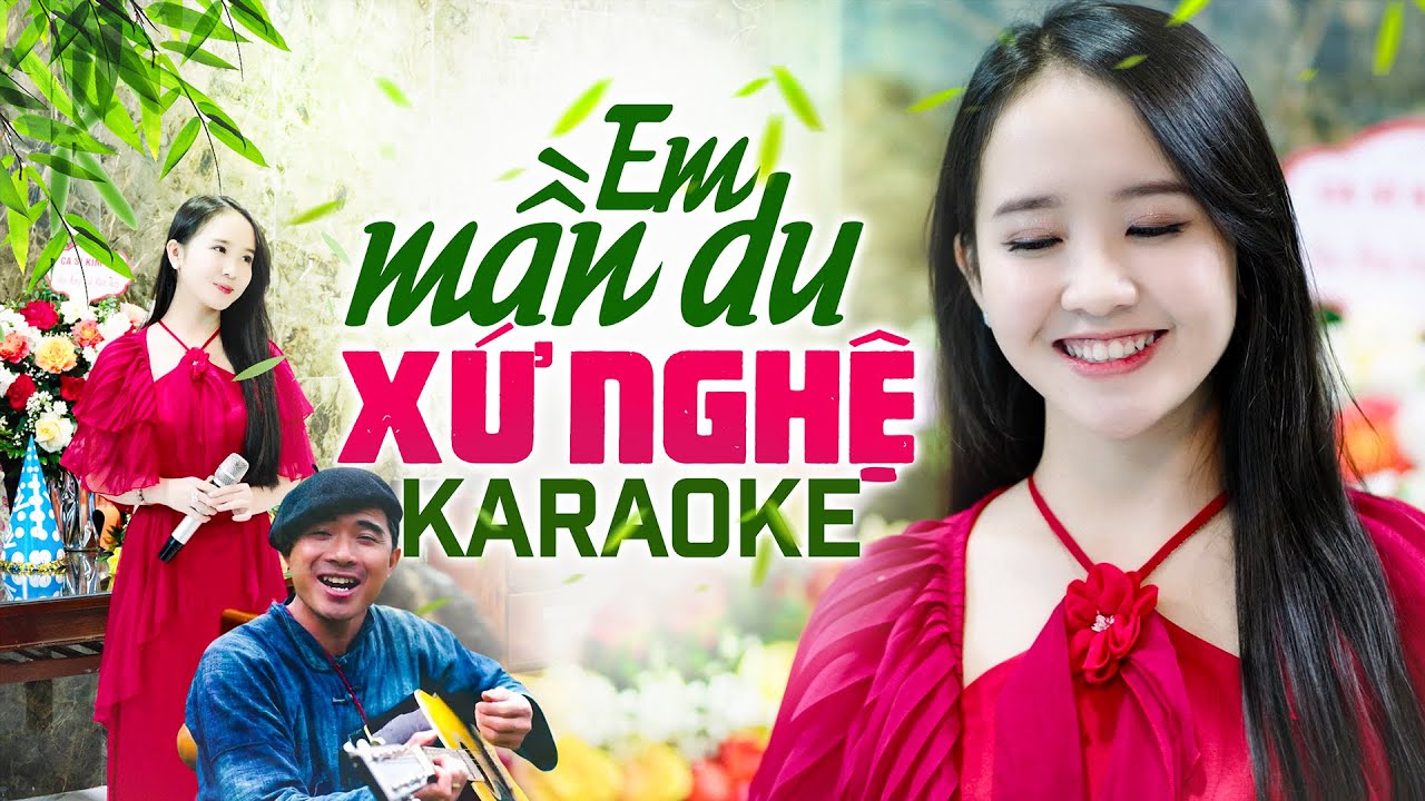 KARAOKE EM MẦN DU XỨ NGHỆ (ST: A PÁO) - KIM CHI | TONE NỮ