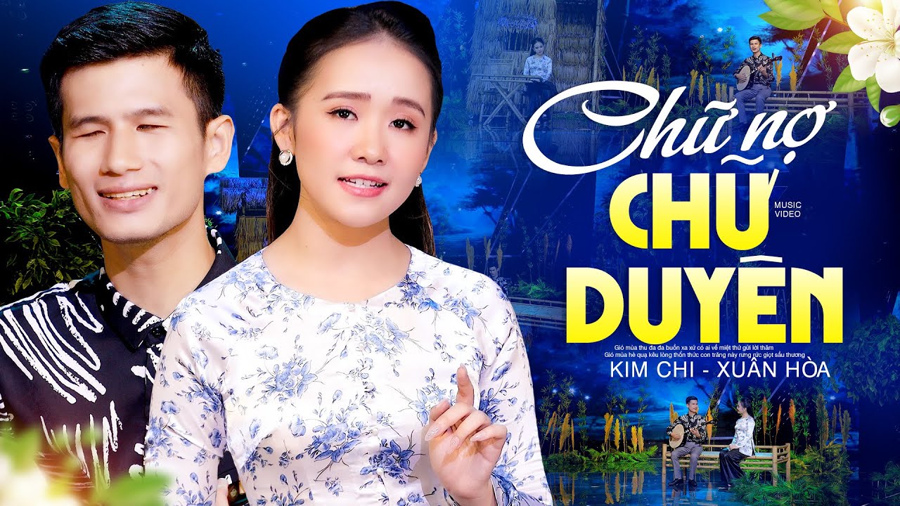 CHỮ NỢ CHỮ DUYÊN - KIM CHI, XUÂN HÒA | Chàng Ca Sĩ Mù Song Ca Cùng Kim Chi CHẤN ĐỘNG LÒNG NGƯỜI