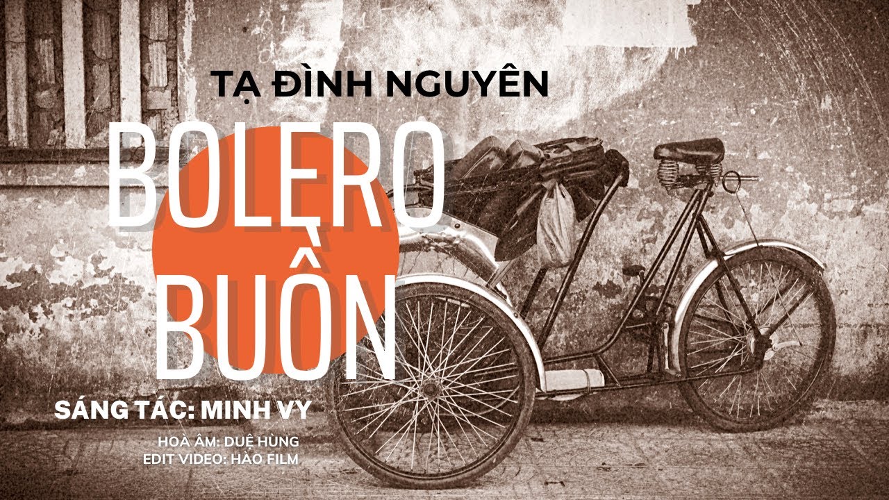 Bolero Buồn | Tạ Đình Nguyên | St: Minh Vy