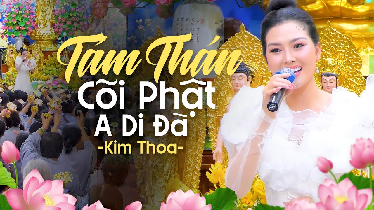 Tán Thán Cõi Phật A Di Đà - Hoa Hậu Kim Thoa Hát Nhạc Phật Giáo Mới Nhất 2024