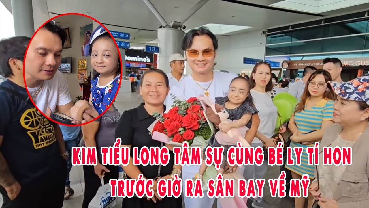 Kim Tiểu Long Tâm Sự Cùng Bé Ly Tí Hon Trước Giờ Ra Sân Bay Về Mỹ