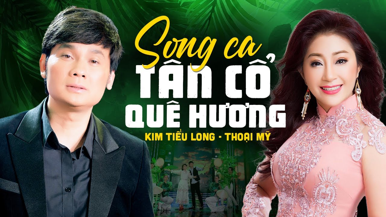 Tuyệt Đỉnh Song Ca Tân Cổ Kim Tiểu Long - Thoại Mỹ Hay Nhất 💖 LK Tân Cổ Quê Hương Triệu Người Mê