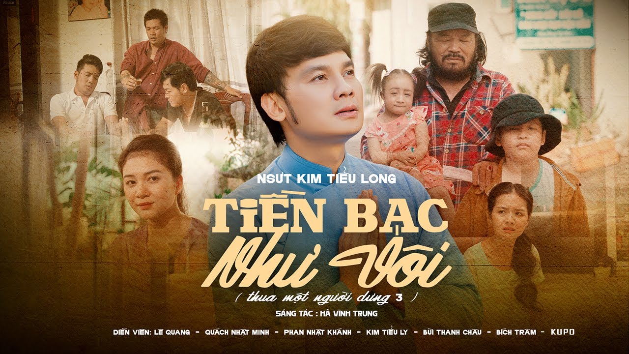 Tiền Bạc Như Vôi - Thua Một Người Dưng 3 | Kim Tiểu Long - Kim Tiểu Ly - Lê Quang - Nhật Minh - Kupo