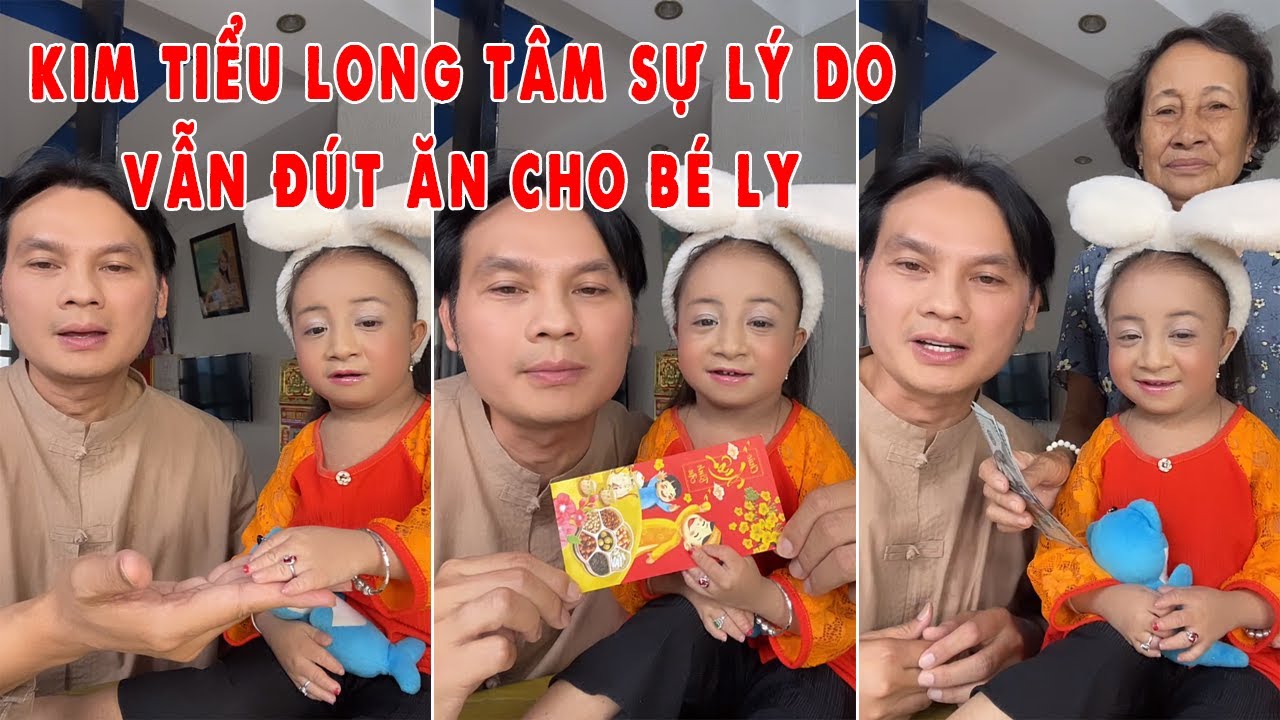 Kim Tiểu Long CHIA SẺ TÂM SỰ Khi Bị Nói Vẫn Đút Ăn Chiều Hư Bé Ly Tí Hon Kim Tiểu Ly