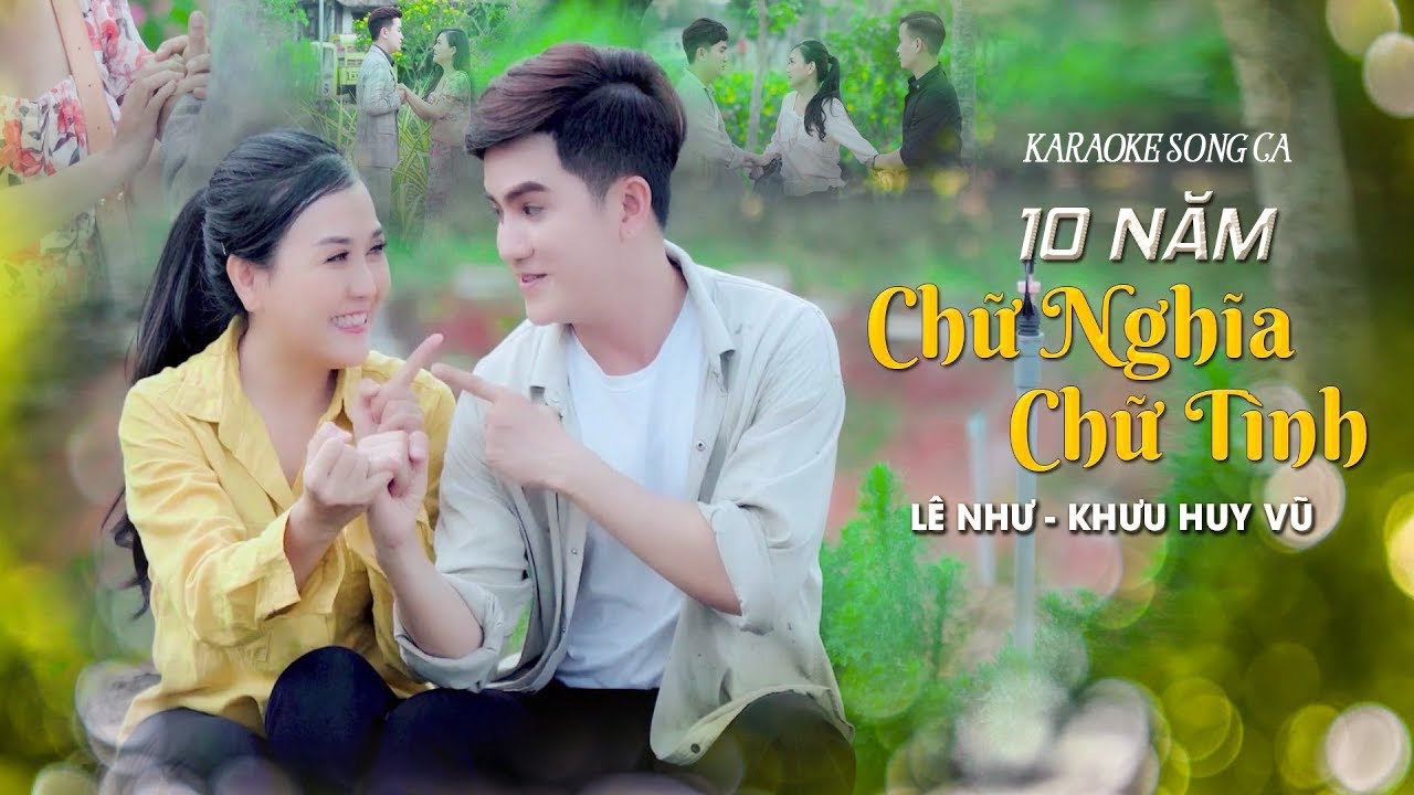 KARAOKE 10 NĂM CHỮ NGHĨA CHỮ TÌNH - Lê Như ft Khưu Huy  Vũ | Beat Chuẩn song ca