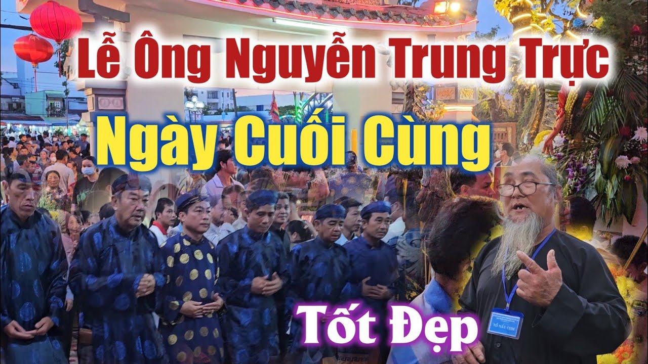 Lễ Ông Nguyễn Trung Trực 2023 ngày cuối cùng rất tốt đẹp