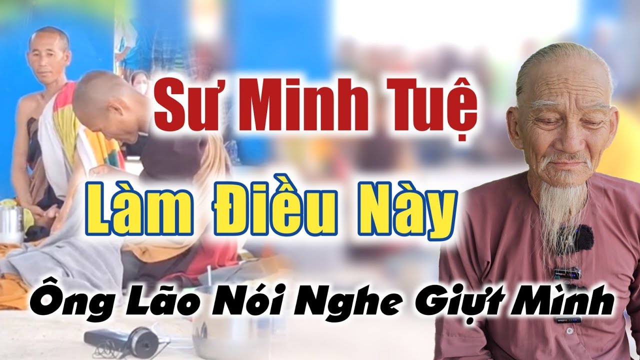 Sư Thích Minh Tuệ làm điều này ông lão nông dân nói nghe giựt mình khiếp sợ