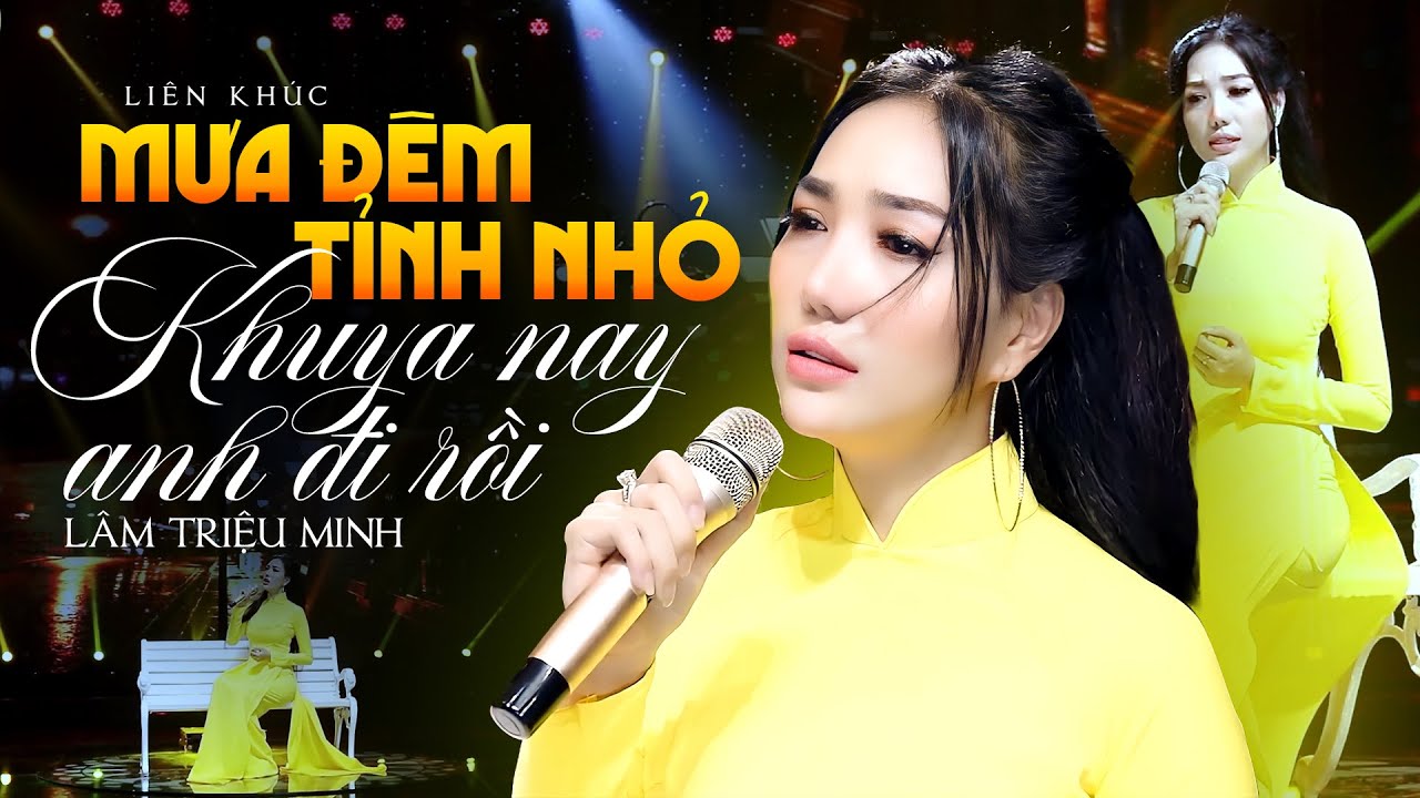 MƯA ĐÊM TỈNH NHỎ x KHUYA NAY ANH ĐI RỒI | Lâm Triệu Minh Có Giọng Ca Ngọt Lịm Làm Tan Nát Cõi Lòng