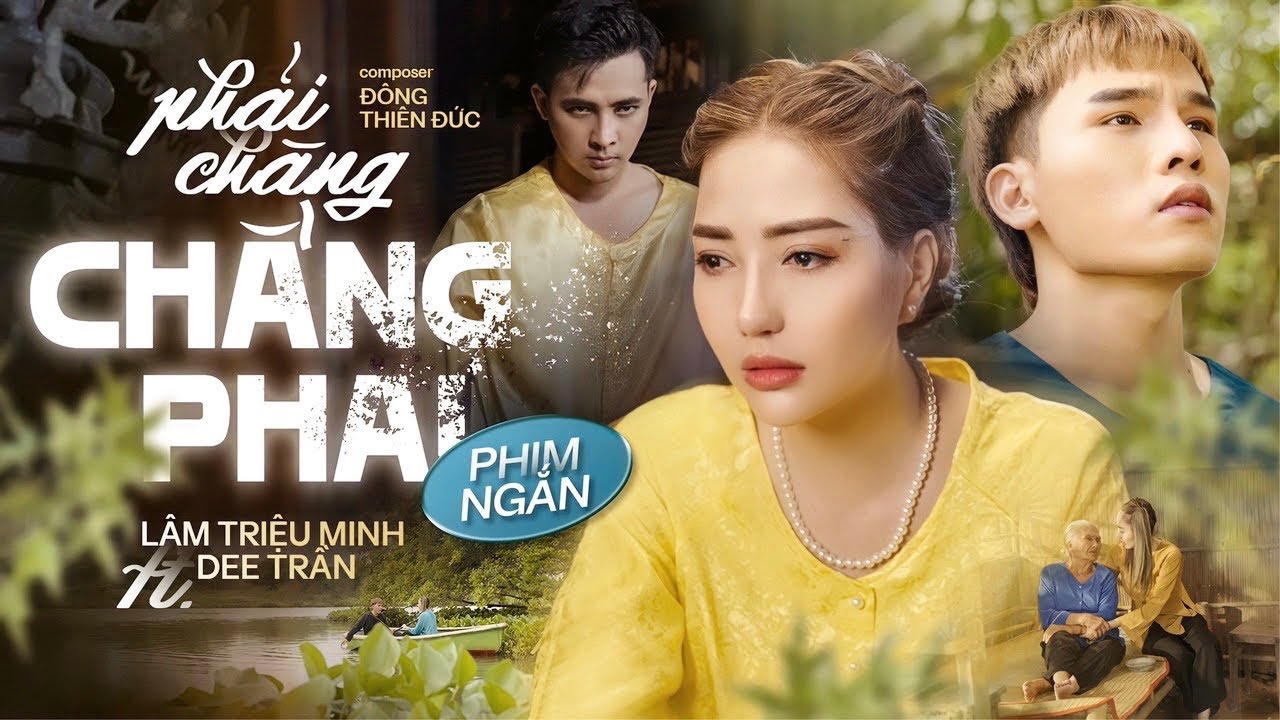 Khóc Cạn Nước Mắt với ca Khúc Phải Chăng Chẳng Phai - LÂM TRIỆU MINH ft DEE TRẦN [ MV Official ]