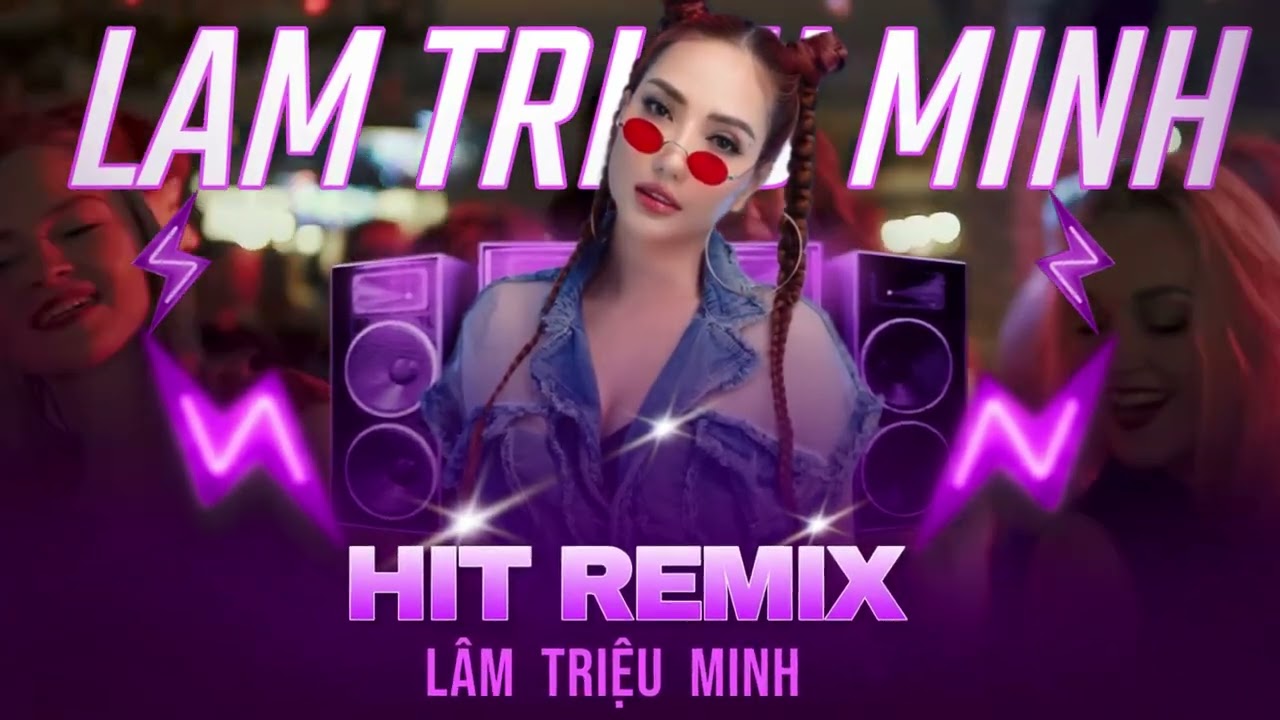 Hit Remix Hay Nhất Hiện Nay | Lâm Triệu Minh | Nonstop 2024 Vinahouse Bay Phòng Bass Cực Mạnh