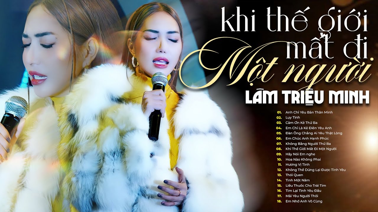 Siêu phẩm cực cuốn, playlist THAO TÚNG TÂM LÝ của LÂM TRIỆU MINH | Khi Thế Giới Mất Đi Một Người