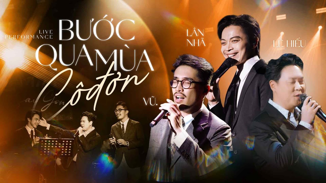 BƯỚC QUA MÙA CÔ ĐƠN - Lân Nhã x Vũ x Lê Hiếu | Live at Mây Sài Gòn | Tuyển Tập Tình Khúc Bất Hủ