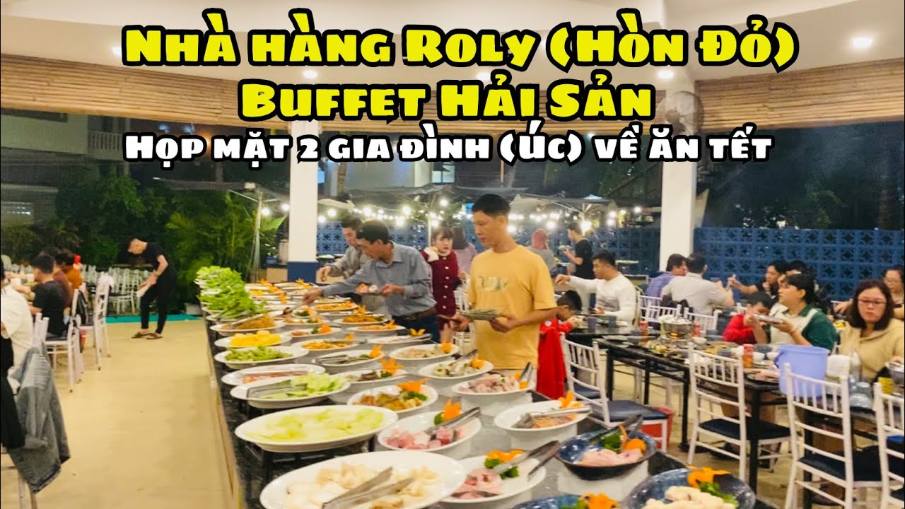 Tiệc Noel Tiếp Đón 2 Gia Đình Bên Úc Về Việt Nam Ăn Tết Tại Nhà Hàng Buffet Hải Sản ROLY (Hòn Đỏ).