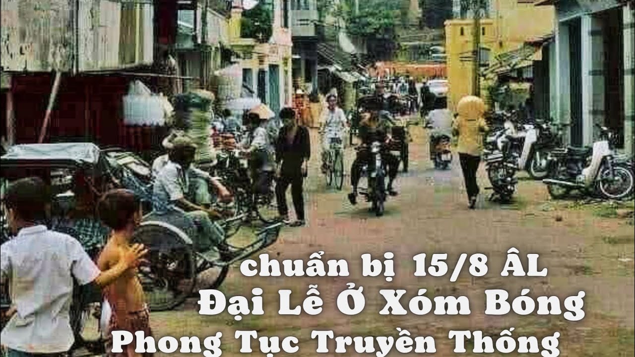 Xóm Bóng Chuẩn Bị Ngày Đại Lễ 15/8 Âm Lịch. Nét Văn Hóa Từ Thuở Xưa Mãi Lưu Truyền Hậu Thế