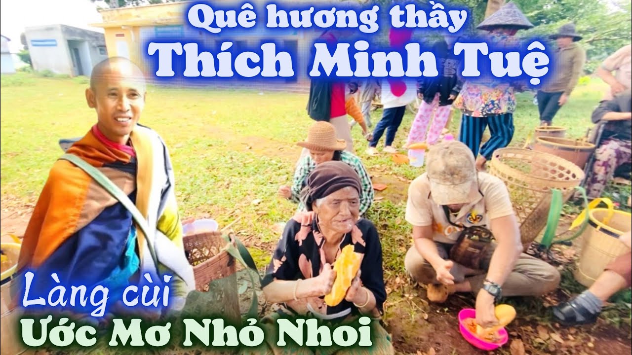 Quê Hương Thầy Thích Minh Tuệ. Ước Mơ Được Ăn Bánh Mì Cà Ri Ở Làng Cùi DakDoa Gia Lai. Cảm Ơn MTQ