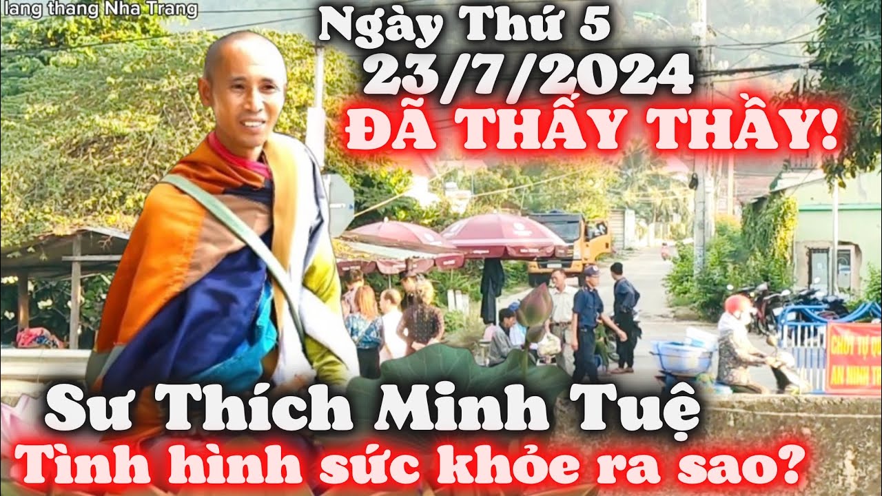 ĐÃ THẤY Thầy Minh Tuệ Hôm Nay 23/7 Tình Hình Sức Khỏe Của Thầy Ra Sao? Hồi Hộp Giây Phút Ngóng Thầy