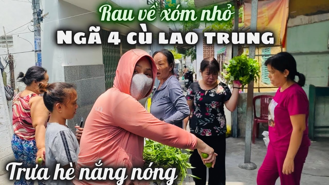 Nha Trang Sau Cơn Mưa Tầm Tả Đêm Qua. Rau Về Xóm Nhỏ Ngã Tư Cù Lao Trung Từ Tấm Lòng Chị Ba La Mật