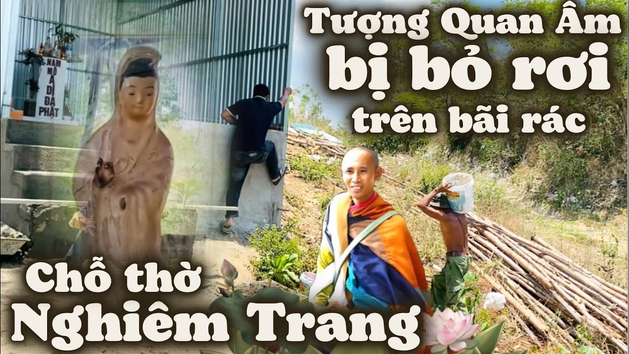 Hào Quang Sư Minh Tuệ Dẫn Lối. Các Quý Nhà Hảo Tâm Chung Tay Làm Lại Nơi Thờ Tâm Linh Ở Bãi Rác