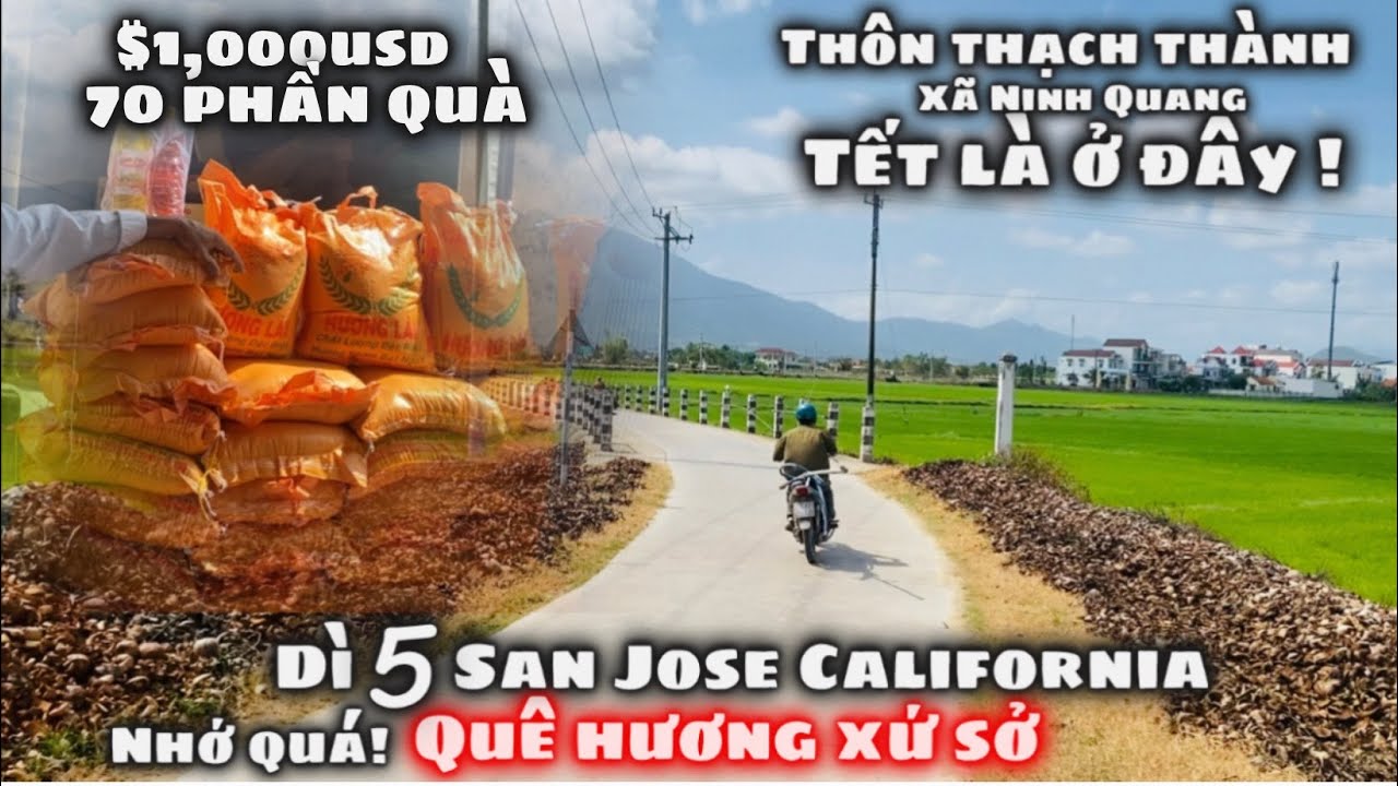 Tết Là Ở Đây Thôn Thạch Thành Quê Hương Xứ Sở Của Dì 5 San Jose California và 70 Phần Quà Yêu Thương