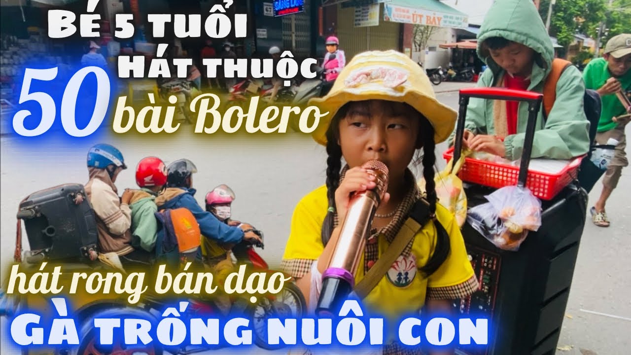 Bất Ngờ Bé 5 Tuổi Hát Thuộc 50 Bài Bolero Cùng Cha Hát Rong. Mẹ Bỏ 4 Cha Con Để Theo Chồng Mới. LTNT