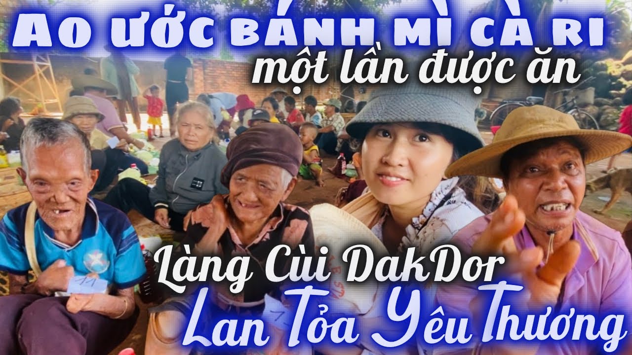 Ao Ước 1 Lần Được Ăn Bánh Mì Cà Ri. Xót Xa Trước Điều Ước Nhỏ Bé Của Bà Con Làng Cùi DakDor Gia Lai