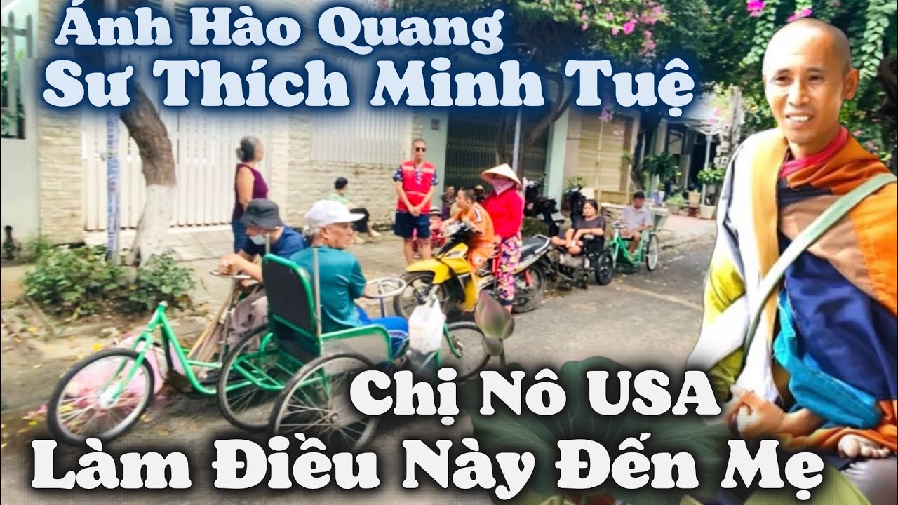 Hào Quang Sư Thích Minh Tuệ. Chị Nô USA Làm Điều Tuyệt Vời Này Hồi Hướng Công Đức Đến Mẹ Thân Sinh