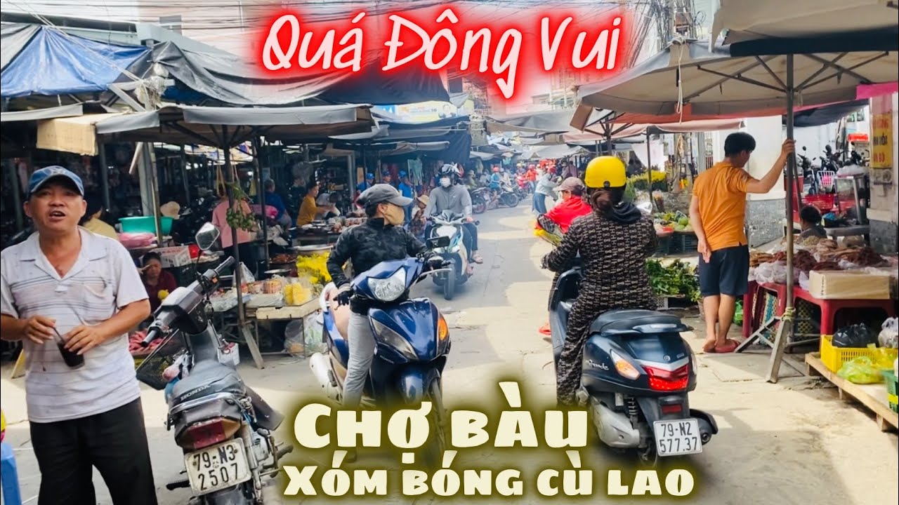 Chợ Bàu Xóm Bóng Cù Lao Quá Đông Vui Nhộn Nhịp Ngày 30 ÂL. Chị Em Tiểu Thương Rôm Rã Cười Ríu Rít