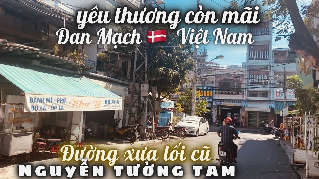 Lối Cũ Nguyễn Tường Tam Khi Những Người Xưa Vui Mừng Gặp Lại & Tình Yêu Thương Từ Chú Thắng Đan Mạch