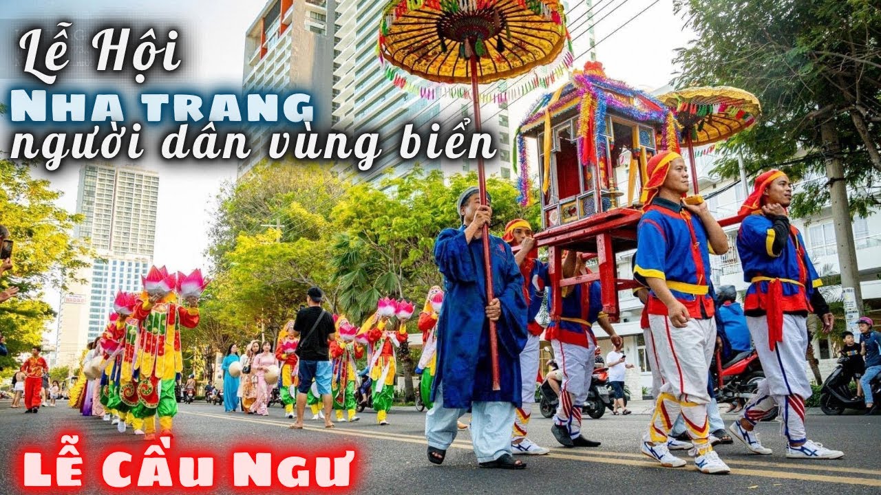 Du Lịch Nha Trang l Lễ Hội Cầu Ngư Nha Trang Khánh Hòa. Một Nét Văn Hóa Vùng Biển Nam Trung Bộ. LTNT