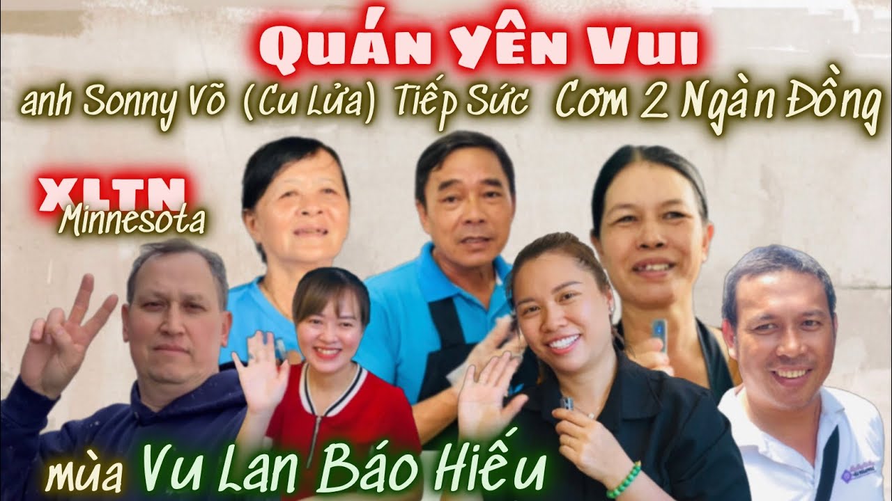 Anh XLTN/CL Tiếp Sức Bà Con Quán Cơm 2 Ngàn Đồng Mùa Vu Lan. QUÁN YÊN VUI và Kế Hoạch TẾT TRUNG THU