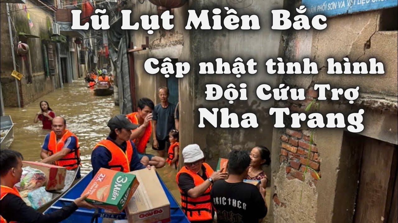 Cập Nhật Lũ Lụt Miền Bắc: Đội Cứu Trợ Nha Trang Vẫn Xông Pha Vùng Lũ. Cảm Ơn MTQ Chú Hùng Võ Úc Châu